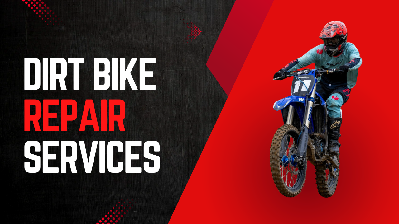 Person riding a dirt bike on a red and black background with 'Dirt Bike Repair Services' text.